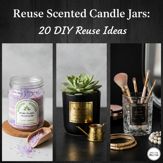 Upcycle Scented Candle Jars: 20 DIY Reuse Ideas